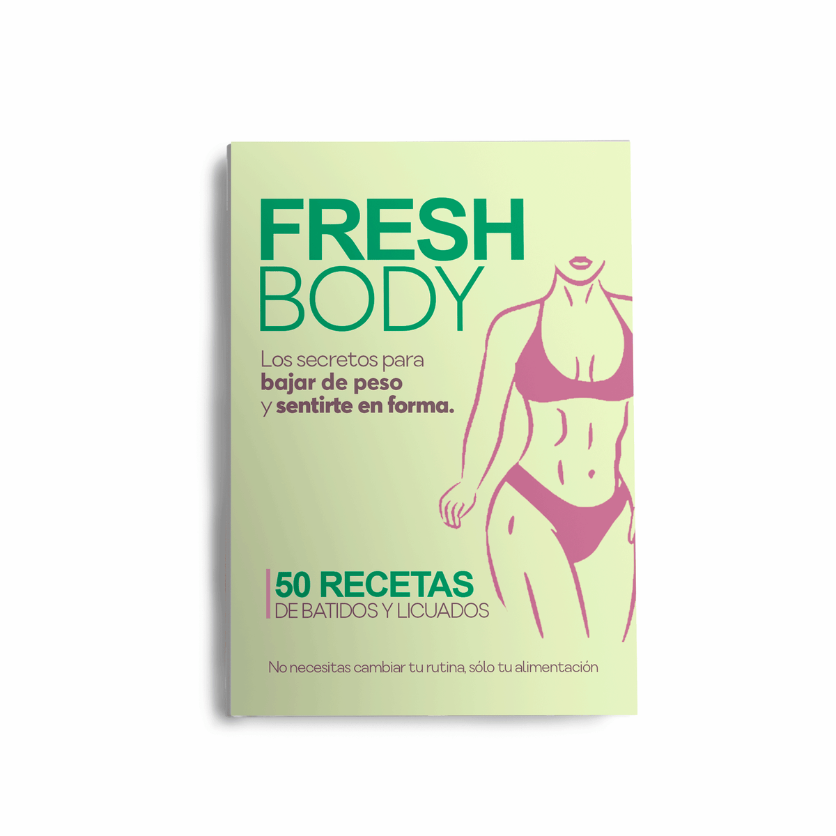 e-Book Fresh Body 50 recetas de Batidos y licuados para bajar de peso